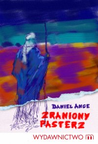 Zraniony pasterz - Daniel Ange - ebook