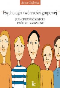Psychologia twórczości grupowej - Aneta Chybicka - ebook