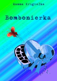 Bombonierka - Hanna Krugiełka - ebook