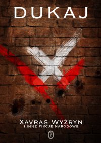 Xavras Wyżryn i inne fikcje narodowe - Jacek Dukaj - ebook