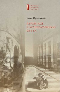 Reportaże z warszawskiego getta - Perec Opoczyński - ebook