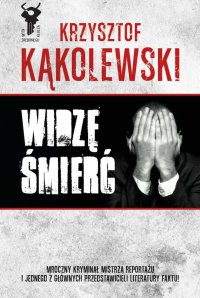 Widzę śmierć - Krzysztof Kąkolewski - ebook