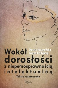 Wokół dorosłości z niepełnosprawnością intelektualną - Dorota Krzemińska - ebook