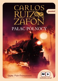 Pałac Północy - Carlos Ruiz Zafon - audiobook