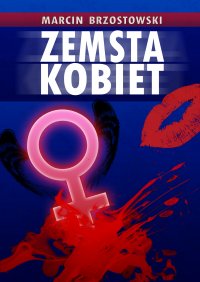 Zemsta kobiet - Marcin Brzostowski - ebook
