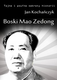 Boski Mao Zedong - Jan Kochańczyk - ebook