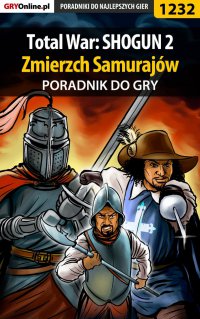 Total War: SHOGUN 2 - Zmierzch Samurajów - poradnik do gry - Konrad "Ferrou" Kruk - ebook
