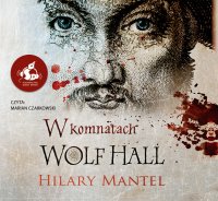 W komnatach Wolf Hall - Hilary Mantel - audiobook