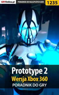 Prototype 2 - Xbox 360 - poradnik do gry - Jacek "Stranger" Hałas - ebook