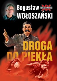 Droga do piekła - Bogusław Wołoszański - ebook