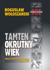 Tamten okrutny wiek - Bogusław Wołoszański - ebook