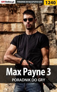 Max Payne 3 - poradnik do gry - Jacek "Stranger" Hałas - ebook