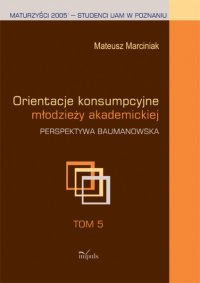 Orientacje konsumpcyjne młodzieży akademickiej - Mateusz Marciniak - ebook