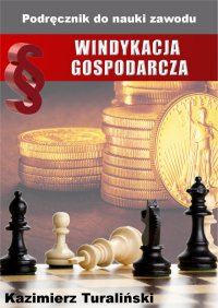 Windykacja gospodarcza. Podręcznik do nauki zawodu - Kazimierz Turaliński - ebook