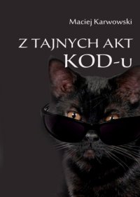 Z tajnych akt KOD-u - Maciej Karwowski - ebook