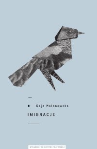 Imigracje - Kaja Malanowska - ebook