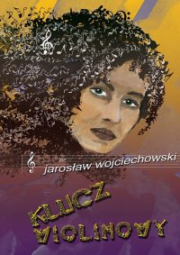 Klucz wiolinowy - Jarosław Wojciechowski - ebook