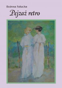 Pejzaż retro - Bożena Szlucha - ebook