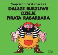 Dalsze burzliwe dzieje pirata Rabarbara - Wojciech Witkowski - ebook