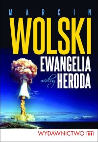 Ewangelia według Heroda - Marcin Wolski - ebook