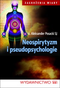 Neospirytyzm i pseudopsychologie - Aleksander Posacki - ebook
