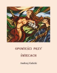 Opowieści przy świecach - Andrzej Galicki - ebook
