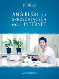 Angielski Dla Sprzedających Przez Internet - Anna Piekarczyk - ebook