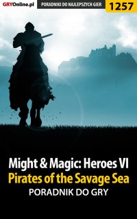 Might  Magic: Heroes VI - Pirates of the Savage Sea - poradnik do gry - Asmodeusz - ebook