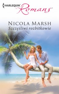 Szczęśliwi rozbitkowie - Nicola Marsh - ebook