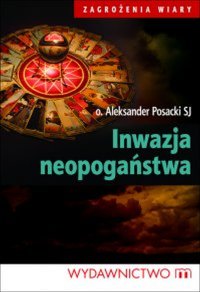 Inwazja neopogaństwa - Aleksander Posacki - ebook