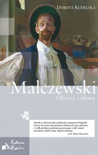 Malczewski. Obrazy i słowa - Dorota Kudelska - ebook