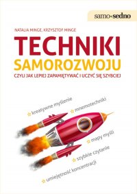 Techniki samorozwoju czyli jak lepiej zapamiętywać i uczyć się szybciej - Krzysztof Minge - ebook