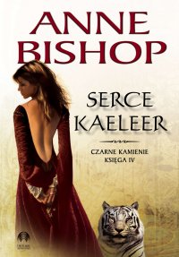 Serce Kaeleer. Czarne Kamienie - Anne Bishop - ebook