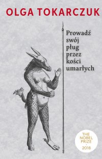 Prowadź swój pług przez kości umarłych - Olga Tokarczuk - ebook