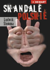 Skandale Polskie - Ludwik Stomma - ebook
