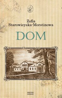 Dom - Zofia Starowieyska-Morstinowa - ebook