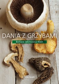 Dania z grzybami - Barbara Jakimowicz-Klein - ebook