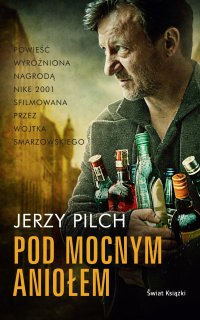 Pod Mocnym Aniołem - Jerzy Pilch - ebook