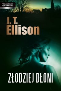 Złodziej dłoni - J.T. Ellison - ebook