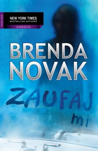Zaufaj mi - Brenda Novak - ebook