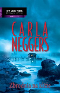 Zbrodnia na klifie - Carla Neggers - ebook