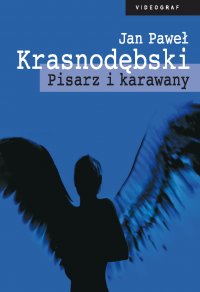 Pisarz i karawany - Jan Paweł Krasnodębski - ebook