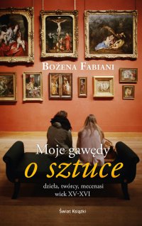 Moje gawędy o sztuce - Bożena Fabiani - ebook