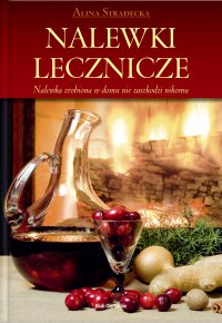 Nalewki lecznicze - Alina Stradecka - ebook