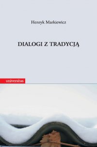 Dialogi z tradycją - prof. Henryk Markiewicz - ebook