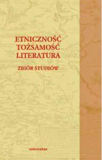 Etniczność – tożsamość – literatura - Dorota Siwor - ebook