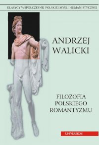 Filozofia polskiego romantyzmu - prof. dr hab. Andrzej Walicki - ebook