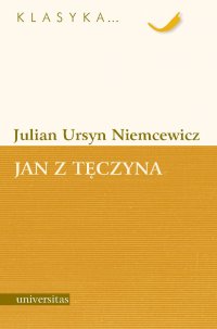 Jan z Tęczyna - Julian Ursyn Niemcewicz - ebook