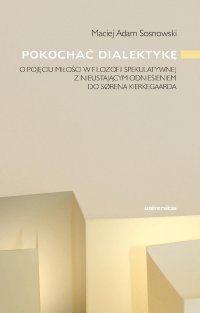 Pokochać dialektykę - Maciej Adam Sosnowski - ebook