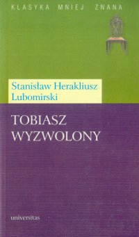 Tobiasz wyzwolony - Stanisław Herakliusz Lubomirski - ebook